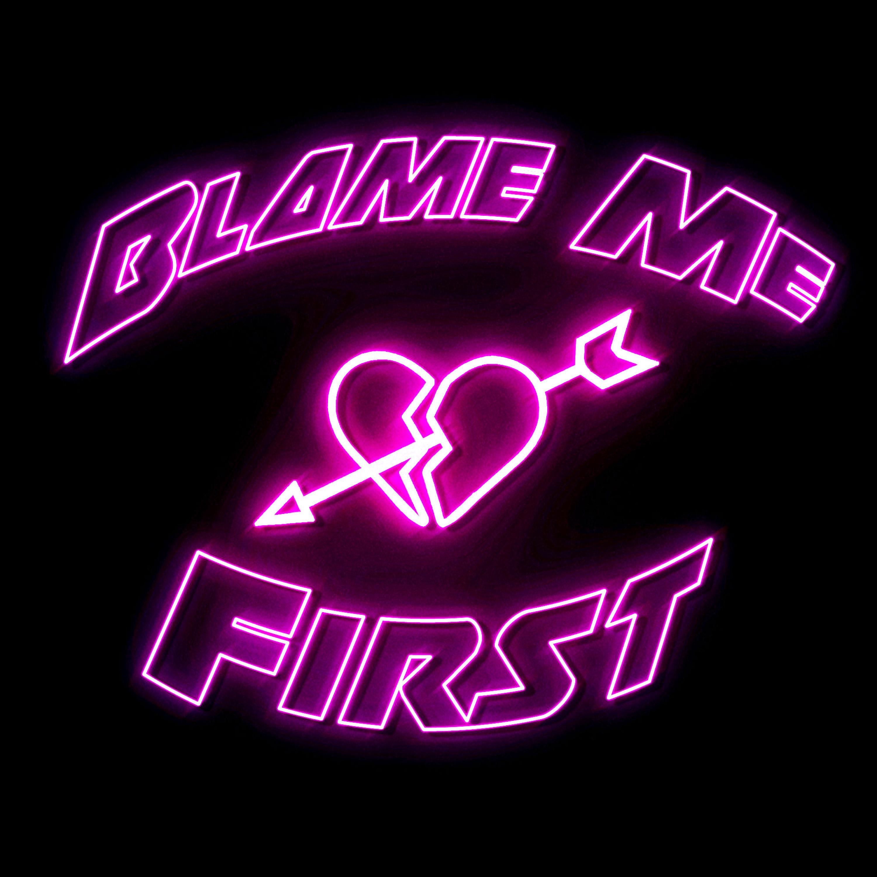 Blame Me First - Single