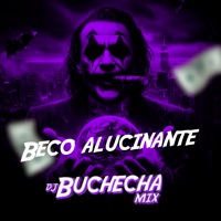 Beco Alucinante - Single - Dj Buchecha Mix