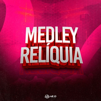 Medley Relíquia (feat. MC ELODIE, MC Magrim 2K, Mc Roba Cena & Mc Vuk Vuk) - Single