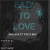 Eazy To Love - Single (feat. YCC D BOY) - Single