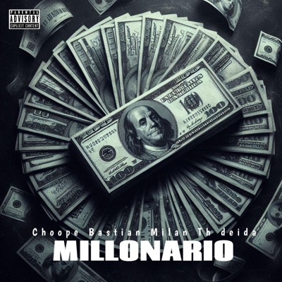 Millonario (feat. Choope, Bastian Milan & Th deida) - Single