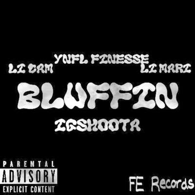 Bluffin (feat. IgShoota, Li Cam & Li mari) - Single