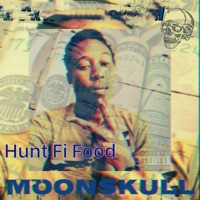 Hunt Fi Food - Single - Moonskull