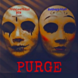 Purge (feat. Hotboyy.blu3)