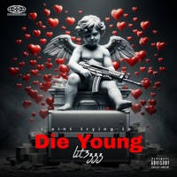 Die Young (feat. Littbandzz) - Single - Lit3zzz