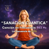 Sanación Cúantica Frecuencia 963 Hz Frecuencia de DIOS