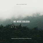 We Were Golden - Single