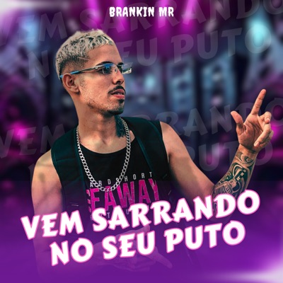 Vem Sarrando no Seu Puto - Single