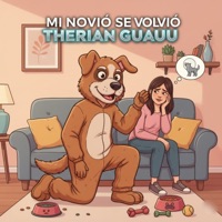 Mi Novio Se Volvió Therian Guauu - Single - Grupo Revilla Music