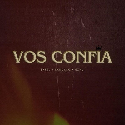 Vos confiá (feat. Skiel & Caduceo) - Single