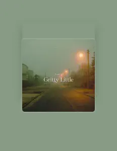 收听 Gritty Little、观看音乐视频、阅读小传、查看巡演日期等 ！