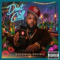 Don't Call - Single - Kaveman Brown