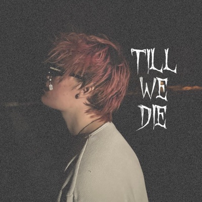 Till We Die - Single