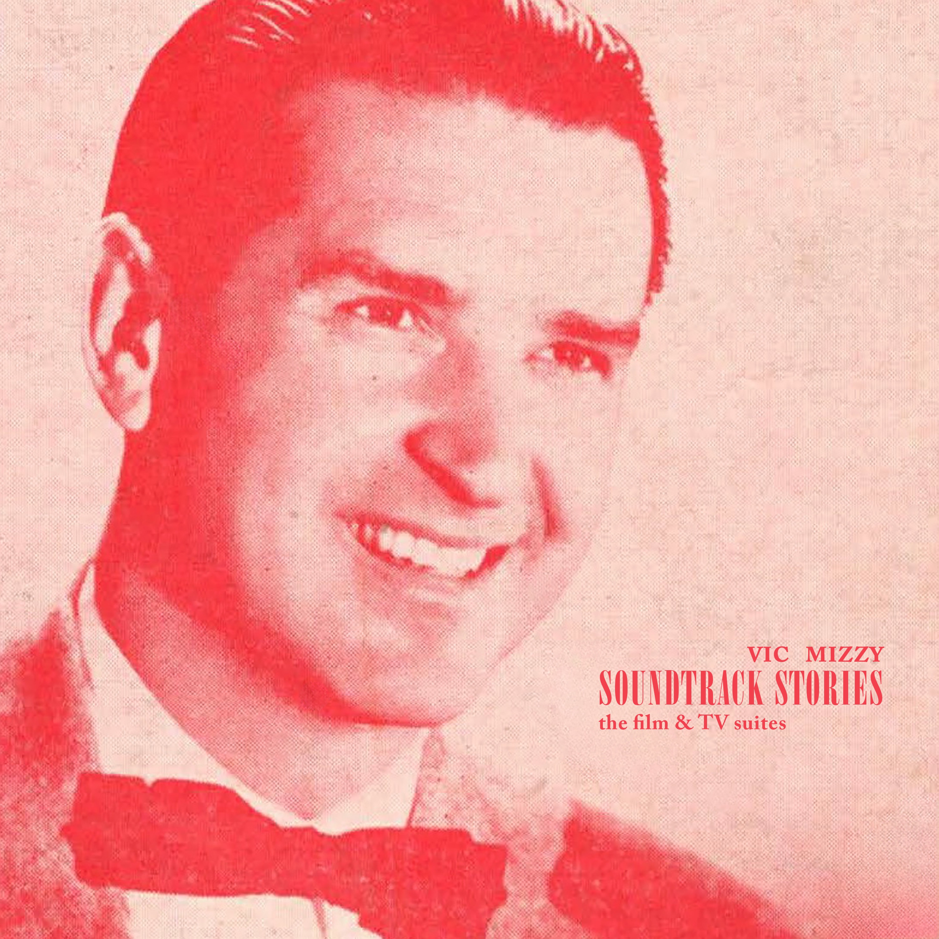 Soundtrack Stories - The Film & TV Suites of Vic Mizzy