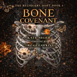 Bone Covenant: The Reliquary Duet, Book 1 (Unabridged)