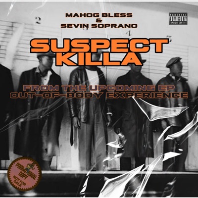 SUSPECT KILLA (feat. SEVIN SOPRANO) - Single