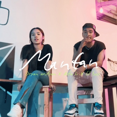 Mantan (feat. asta l & Lil Boy) - Single