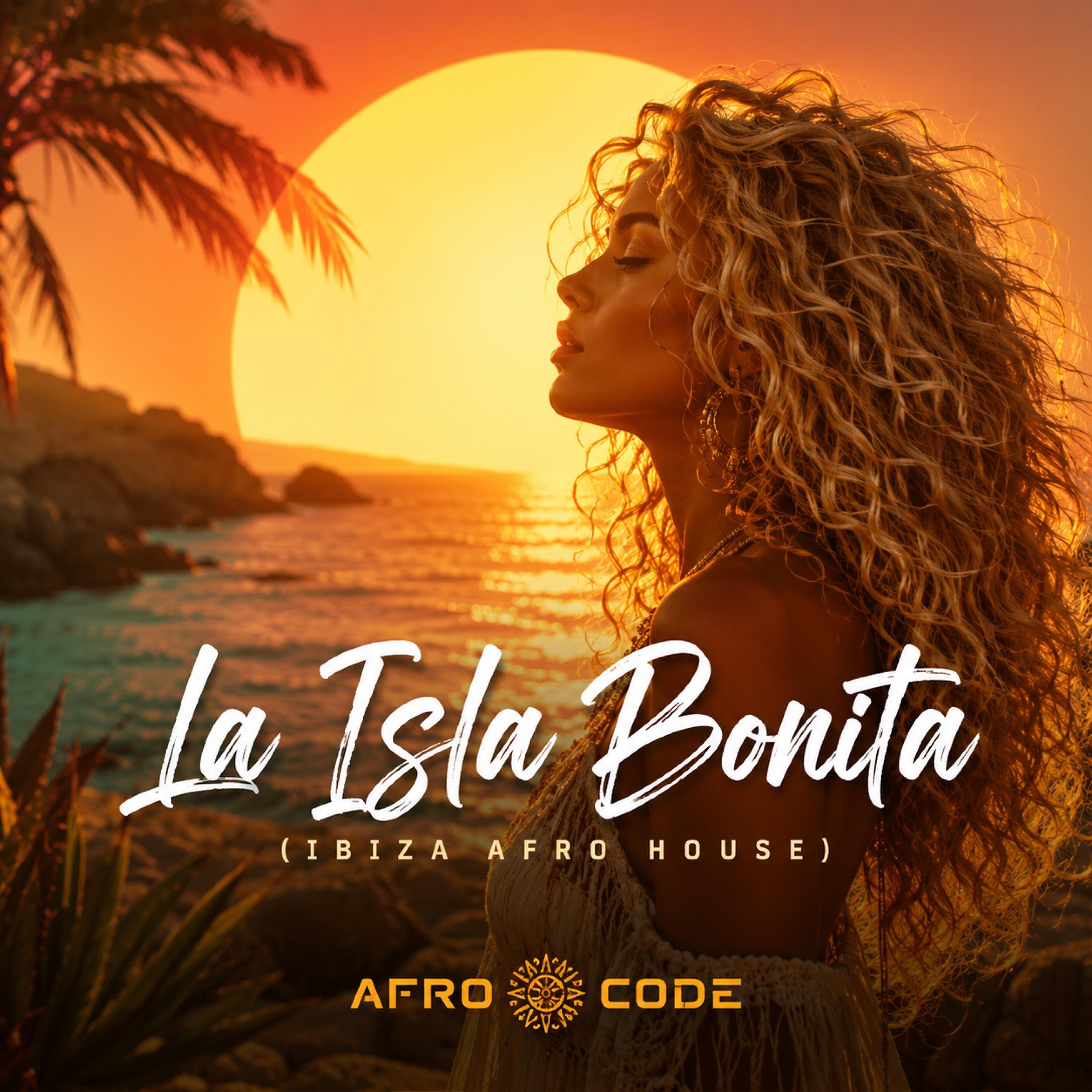 La Isla Bonita (ibiza afro house) - Single