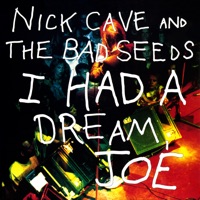 I Had a Dream Joe - EP - Nick Cave & The Bad Seeds