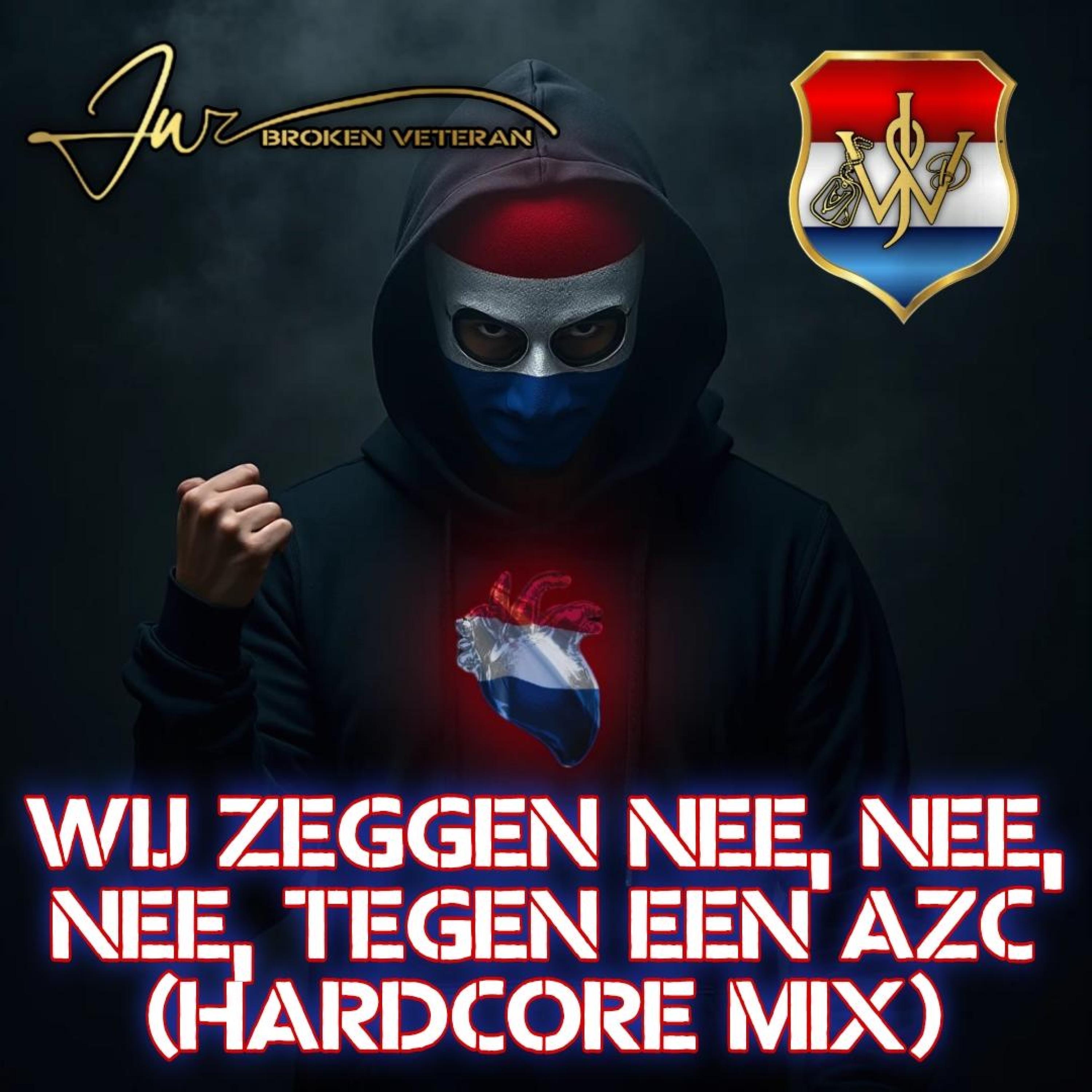 Wij zeggen nee, nee, nee, tegen een AZC (Hardcore Mix) - Single