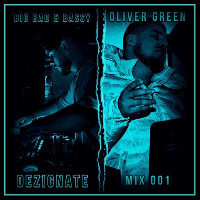 Big Bad & Bassy (feat. Dezignate) [Mix 001] - EP