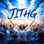 JITHG (Joy In The Holy Ghost) - Single