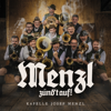 Menzl zünd't auf! - Kapelle Josef Menzl