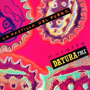 La Pastilla Del Fuego (Datura Rmx) - Single