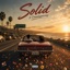 Solid (feat. Deanoboyyoucrazy) - Single