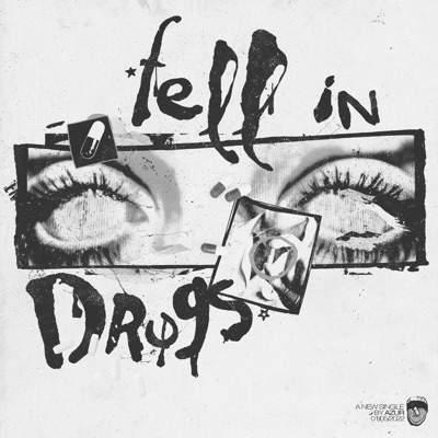 Fell In Drugs (feat. Sadbalmain & Eddie Gianni) - Single