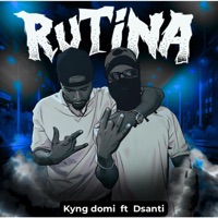 Rutina (feat. DSANTI) - Single - KYNG DOMI