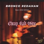 Cheap Red Wine (feat. Kimi Most) - Single