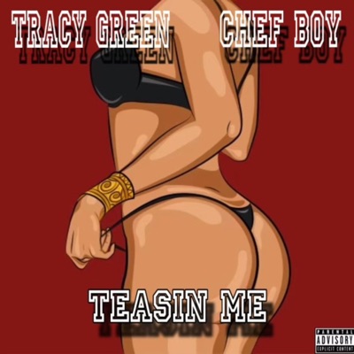 Teasin Me (feat. Chef Boy) - Single