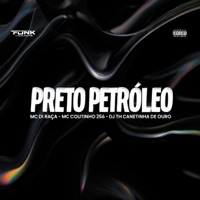 Preto Petróleo - Single - Funk das galáxias, DJ TH CANETINHA DE OURO, Mc Coutinho 256 & Mc Di Raça