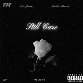 Still Care (feat. Maddie Hanna) Eric James