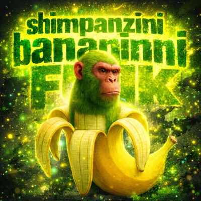 Shimpanzinni Bananinni Funk - Single