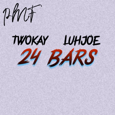 24 Bars (feat. LuhJoe) - Single