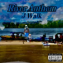 River Anthem J Walk