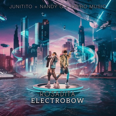 Rosadita Electrobow (feat. Nandy G & Tayro Music) - Single