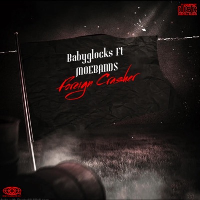 Foreign Crasher (feat. MOE Bands) - Single