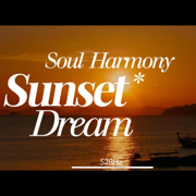 Sunset Dream - Soul Harmony