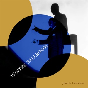 Winter Ballroom - Jimmie Lunceford's Precision Swing