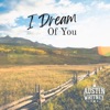 I Dream of You