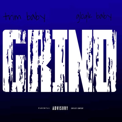 Grind (feat. GloqkBaby) - Single