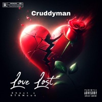 Love lost (feat. E hest & RTR Mook) - Single - Cruddyman