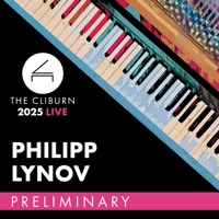 2025 Cliburn Competition: Philipp Lynov – Preliminary Round (Live) - Philipp Lynov
