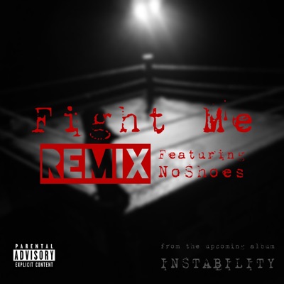 Fight Me (feat. Noshoes) [Remix] - Single