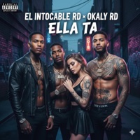 Ella Ta (feat. OKALY RD) - Single - EL INTOCABLE RD