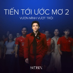 Tiến Tới Ước Mơ 2 (feat. Rhymastic & SlimV) [ Vươn Mình Vượt Trội]