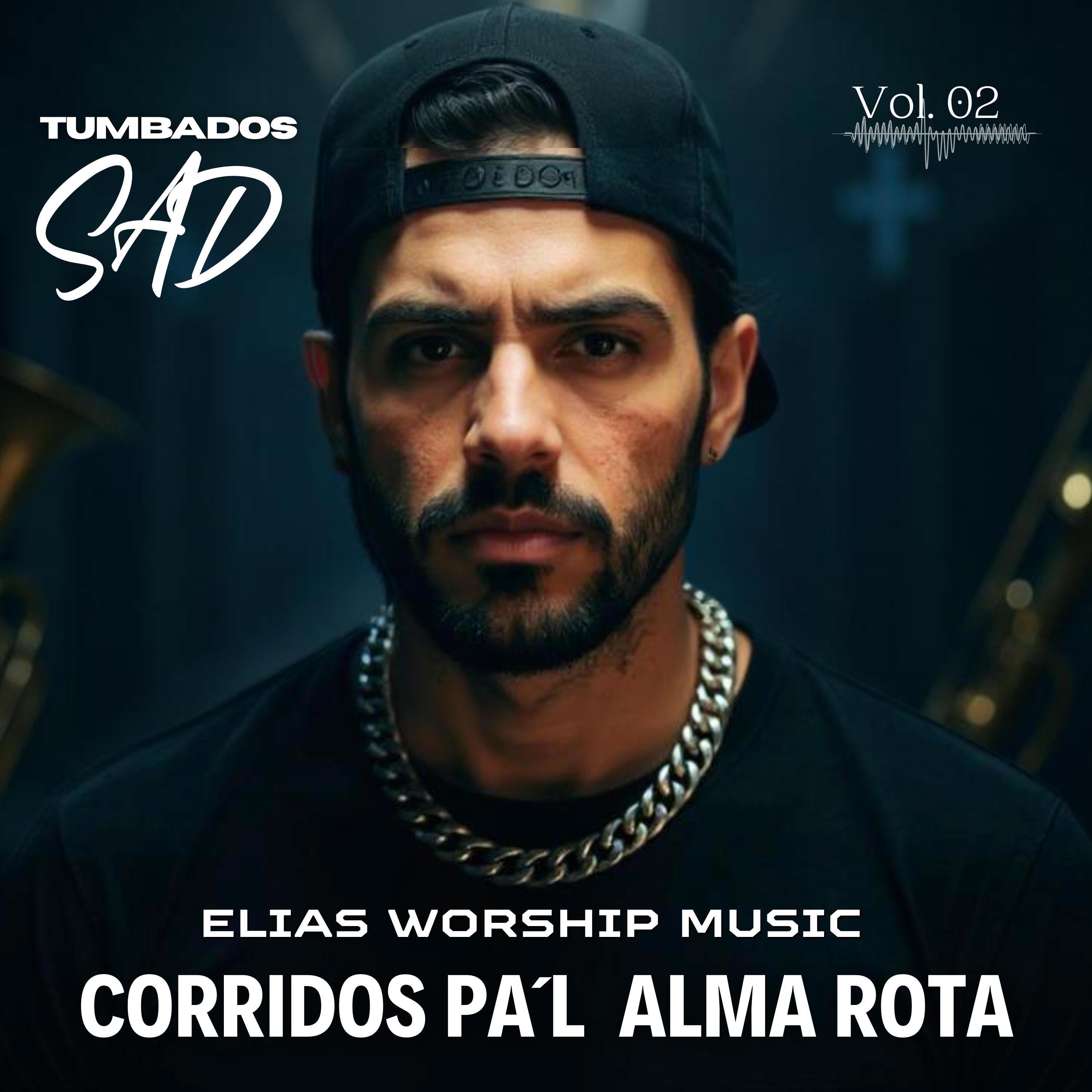 Corridos Tumbados Pa'l alma rota
